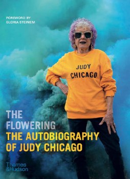 The Flowering The Autobiography of Judy Chicago book cover