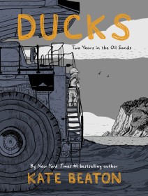 cover of Ducks: Two Years in the Oil Sands, illustration of a female standing on the stairs of a large industrial machine looking out over a stark landscape, in different shades of grey