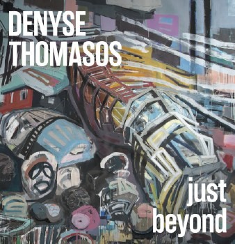 Denyse Thomasos: just beyond - catalogue cover