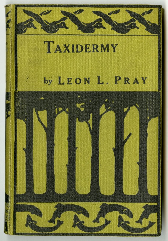 Leon L. Pray, Taxidermy (book cover)