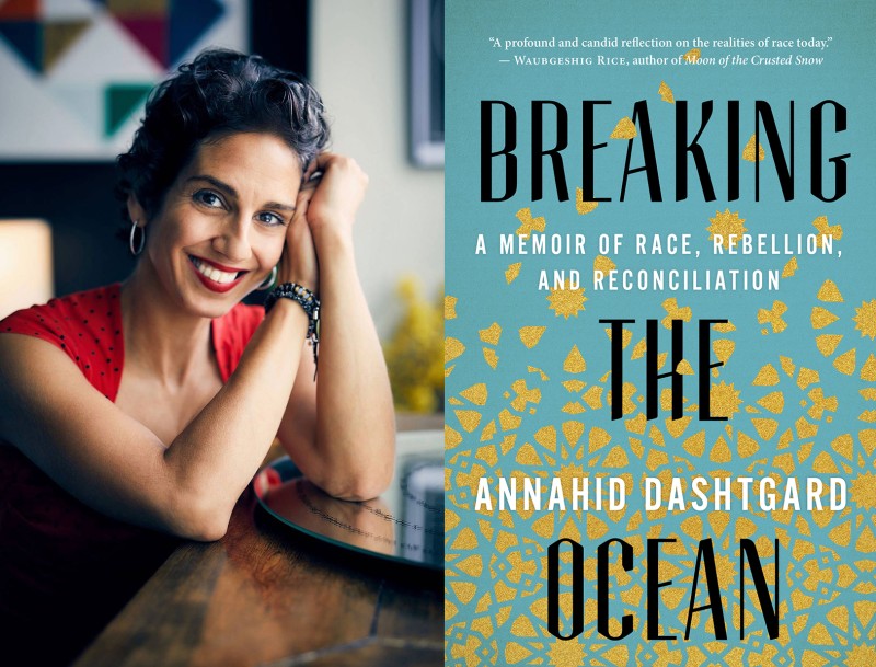Photo of Annahid Dashtgard, and book cover for Breaking the Ocean