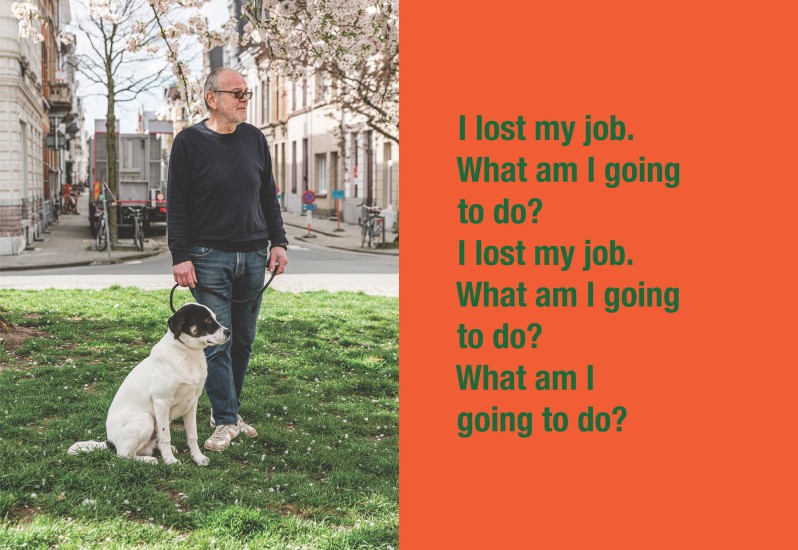 A man stands in an urban park with his dog. Block of text on the right: I lost my job. What am I going to do? I lost my job. What am I going to do? What am I going to do?